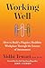 Working Well: How to Build a Happier, Healthier Workplace Through the Science of Attunement