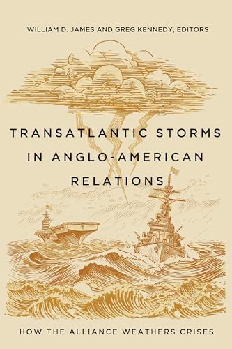 Transatlantic Storms in Anglo-American Relations: How the Alliance Weathers Crises (Paperback)