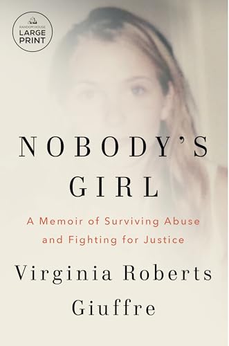 Nobody's Girl: A Memoir of Surviving Abuse and Fighting for Justice