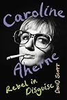 Caroline Aherne: Rebel in disguise Caroline Aherne: Rebel in disguise