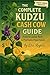 The Complete Kudzu Cash Cow Guide: From Invasive Pest to Profitable Powerhouse (Making Money in the Tariff Economy Book 2)