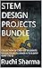 STEM DESIGN PROJECTS BUNDLE...