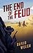 The End of the Feud (Westerns of David Welch)
