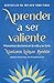 Aprender a ser valiente / How We Learn to Be Brave