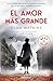 El amor más grande. La historia de amor más conmovedora de la... by Olga Watkins