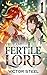 The Last Fertile Lord by Victor Steel