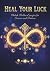 Heal Your Luck: Unlock Hidd...