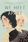 We Meet Apart