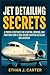 Jet Detailing Secrets by Ethan J. Carter