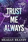 Trust Me Always: ...