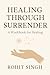 Healing Through Surrender: ...