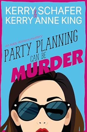 Party Planning Can Be Murder (Party Planner Mysteries, #1)