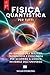 FISICA QUANTISTICA PER TUTT...