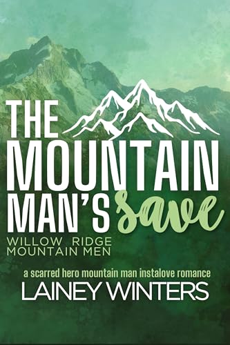 The Mountain Man's Save (Willow Ridge Mountain Men)