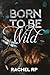Born to be wild