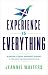 Experience is Everything: Making Every Moment Count in the Age of Customer Expectations