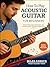 How to Play Acoustic Guitar for Beginners by Miles Corbyn