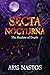 Secta Nocturna by Aris Nastos Secta Nocturna by Aris Nastos