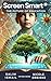 Screen Smart® The Future of...
