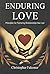 Enduring Love - Principles for Nurturing Relationships That Last.