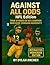 Against All Odds: NFL Editi...