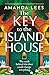 The Key to the Island House...