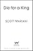 Die For A King by Scott Mariani