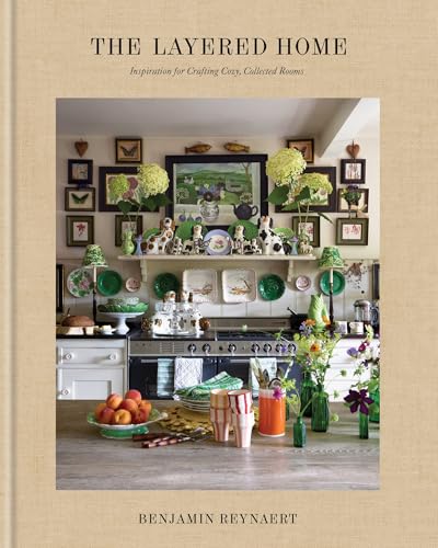 The Layered Home: Inspiration for Creating Cozy, Collected Rooms (Kindle Edition)