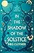 In the Shadow of the Solstice