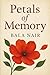 Petals of Memory by BALA NAIR