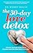 The 30-Day Love Detox: Clea...