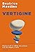 Vertigine: Storie di chi si affida alla scienza e di chi impara a farlo