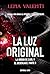 LA LUZ ORIGINAL: El desenlace (parte 2) (LA ORDEN DE CAÍN nº 9) (Spanish Edition)