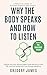 Why Your Body Speaks and How to Listen  by Gregory James