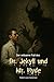 Der seltsame Fall des Dr. Jekyll und Mr. Hyde (Deutsche Übersetzung): Ein viktorianischer Klassiker über Gut und Böse – Horror, Psychothriller und düstere Spannungsliteratur (German Edition)