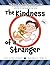 The Kindness of a Stranger:...