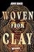 Woven From Clay