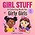 Girl Stuff by Ben G. Publishing