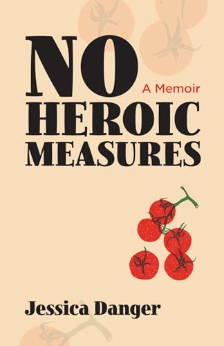 No Heroic Measures (Paperback)