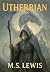 Utherrian by M.S.   Lewis