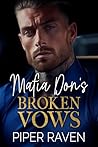 Mafia Don's Broken Vows: An Age Gap Arranged Marriage Mafia Romance (The Mafia Don Series)