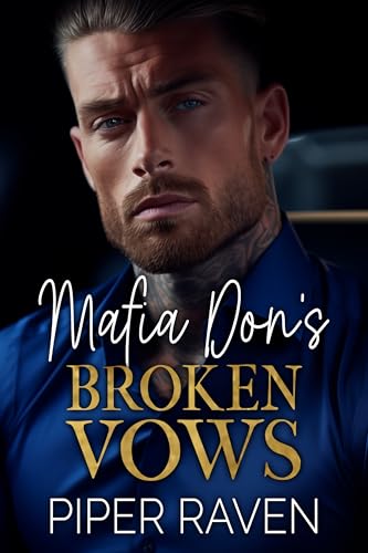Mafia Don's Broken Vows: An Age Gap Arranged Marriage Mafia Romance (The Mafia Don Series)