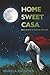 Home Sweet Casa: Uma Jornad...