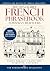 The Snackable French Phrasebook for Savvy Travelers by The Francophone Collective