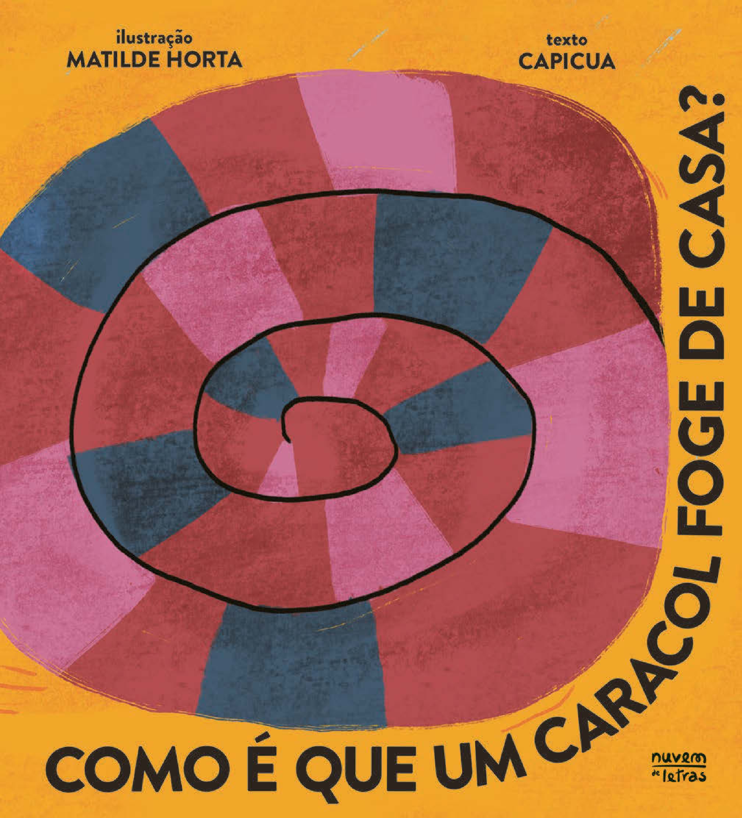 Como é que um caracol foge de casa?