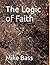 The Logic of Faith (The Con...