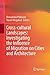 Cross-Cultural Landscapes: Investigating the Influence of Migration on Cities and Architecture
