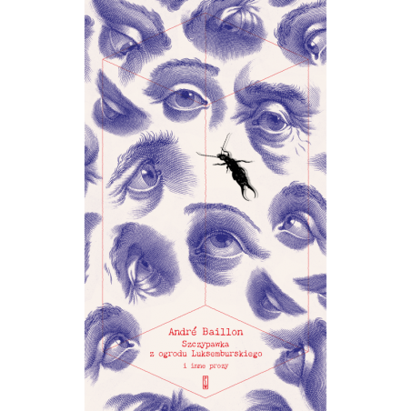 Szczypawka z ogrodu Luksemburskiego i inne prozy (Hardcover)