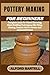 POTTERY MAKING FOR BEGINNER...