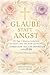 Glaube statt Angst by Devotional Guide Press